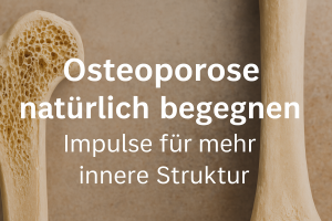 Osteoporose natürlich begegnen