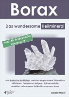 Borax Verbot - Literatur zum Thema. Borax - das wundersame Heilmineral