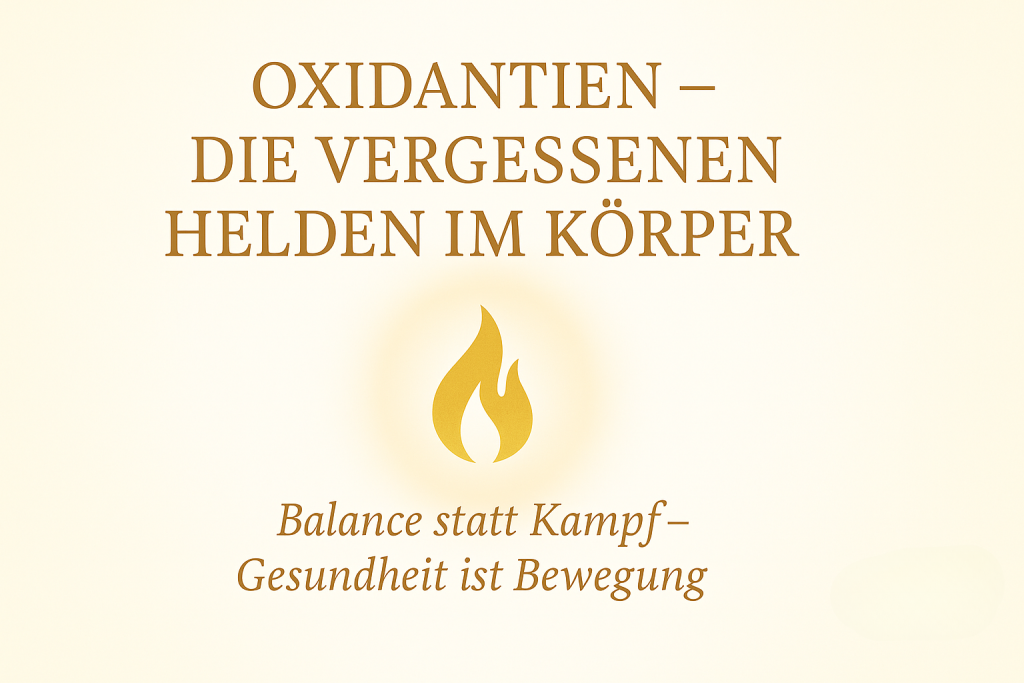 Oxidantien und Antioxidantien - das Gleichgewicht führt zur Gesundheit